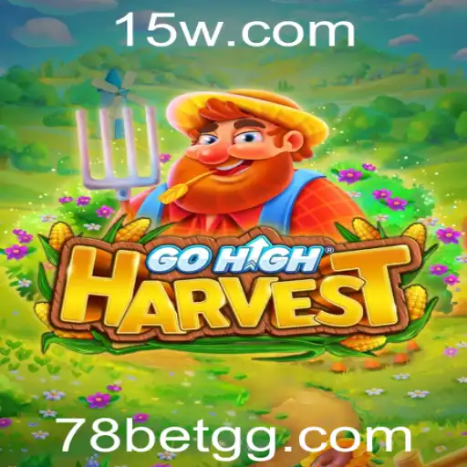 GoHighHarvest: Explorando o Mundo de Aventuras e Estratégias com 78 bet