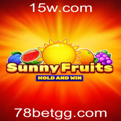 SunnyFruits e a Emoção do Jogo com 78 Bet